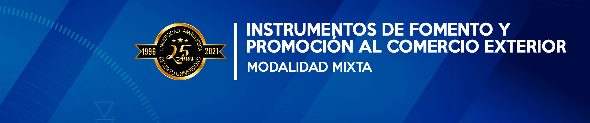 INSTRUMENTOS DE FOMENTO Y PROMOCIÓN AL COMERCIO EXTERIOR