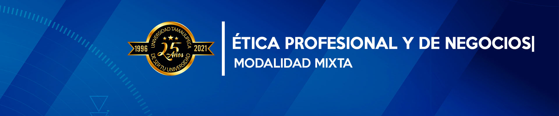 ÉTICA PROFESIONAL Y DE NEGOCIOS